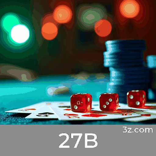 27B: Cassino Online e Apostas Seguras